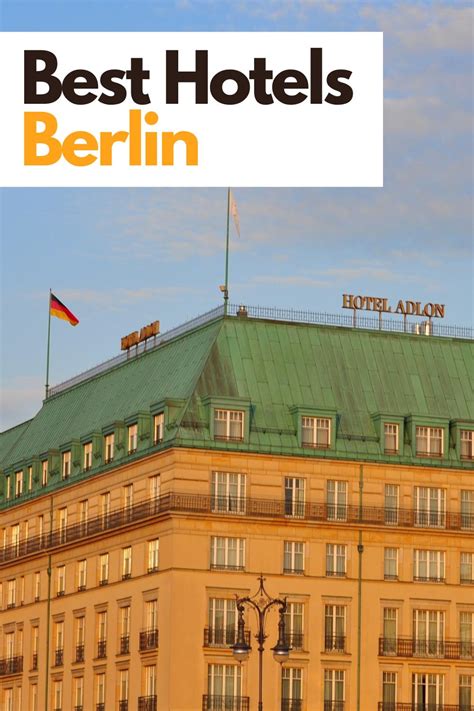 The 10 Best Hotels In The Center Of Berlin Travel And Eat