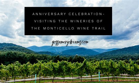 Anniversary Celebration Visiting The Wineries Of The Monticello Wine