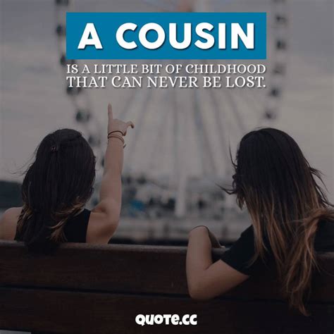 150 Best Cousin Quotes That Will Make You Feel Grateful Quotecc