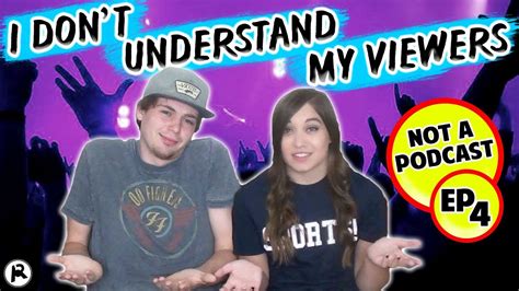 I Dont Understand My Viewers Ft Infinity On Hannah Not A Podcast