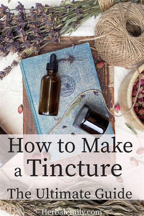 How To Make A Tincture The Ultimate Guide Herbalism How To Make A