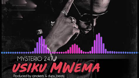 Mysterio 247 Usiku Mwema Official Audio Youtube