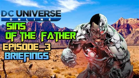 DC Universe Online Sins Of The Father Episode 3 Briefings YouTube