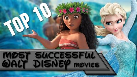 Top 10 Most Successful Walt Disney Movies Youtube