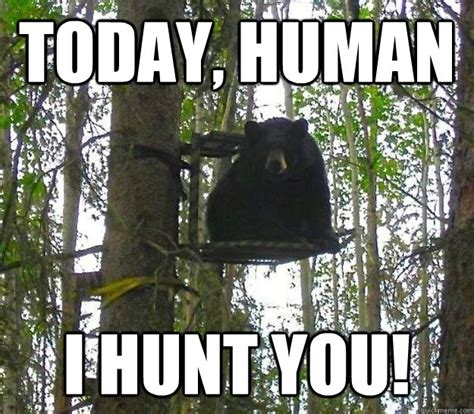 7 Of The Greatest Hunting Memes Of All Time Pics