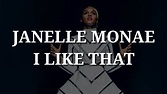 Janelle Monae - I Like That (Lyrics) - YouTube