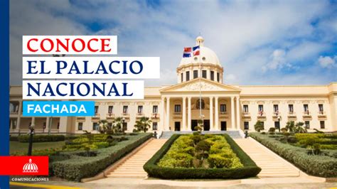 Conoce El Palacio Nacional Presidencia De La República Dominicana