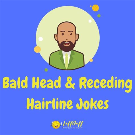 25 Funny Receding Hairline Jokes And Bald Head Jokes