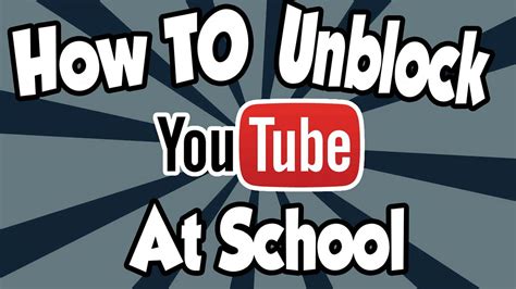 How To Get Youtube Unblocked For School 2023 Edition By Alex