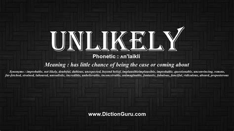 How To Pronounce Unlikely With Meaning Phonetic Synonyms And Sentence