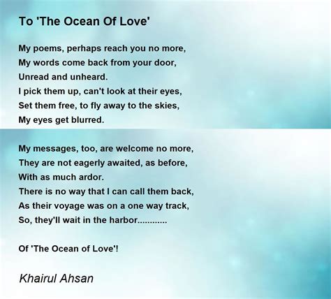 To The Ocean Of Love By Khairul Ahsan To The Ocean Of Love Poem