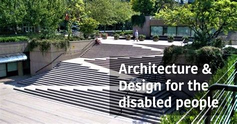 Architecture And Design For The Disabled People
