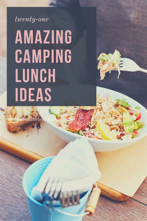 Heres A List Of 21 Easy Camping Lunch Ideas To Add To Your Next Trip