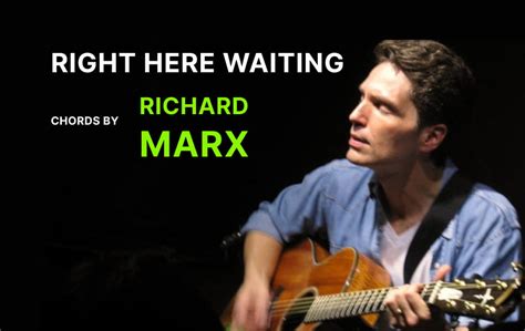 Right Here Waiting Chords By Richard Marx