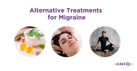 Alternative Migraine Treatments American Migraine Foundation