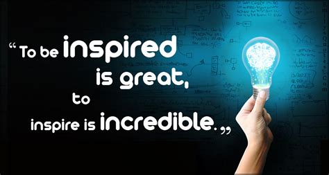 to be inspired is great to inspire is incredible popular inspirational quotes at emilysquotes