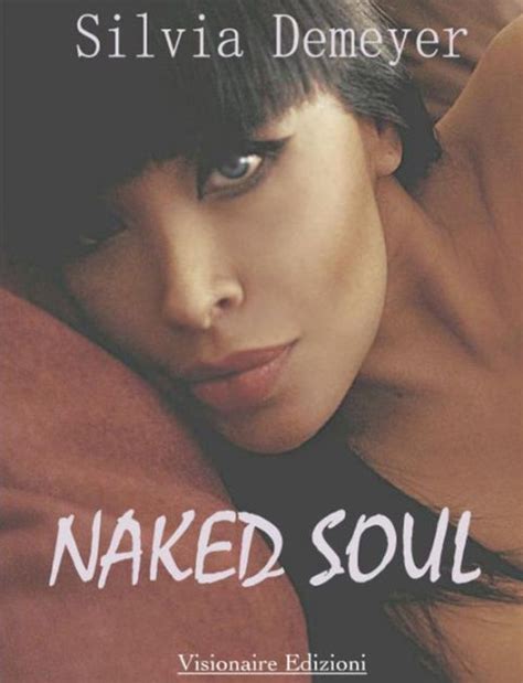 Naked Soul By Silvia Demeyer EBook Barnes Noble