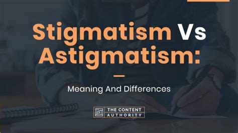 Stigmatism Vs Astigmatism Meaning And Differences