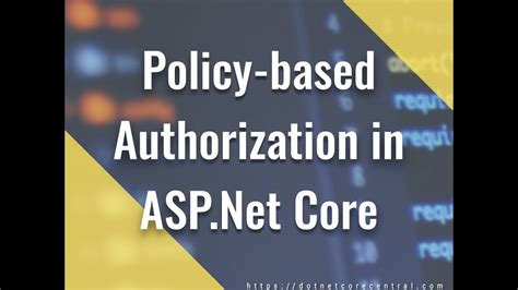 Download Policy Based Authorization In Asp Net Core With Custom Authorization Handler Watch Online