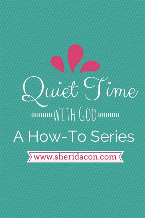 How To Have A Regular And Meaningful Quiet Time With God A Blog