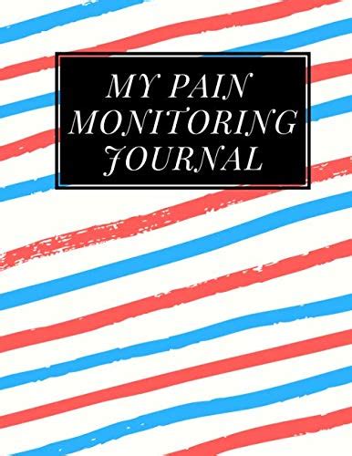 My Pain Monitoring Journal Daily Assessment Pages Chronic Pain Diary