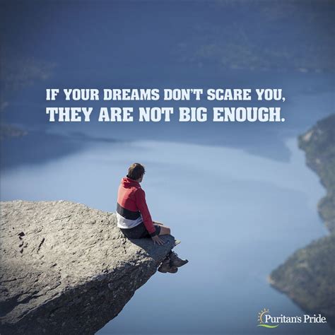 There are lots of these motivational images going around on facebook at the moment, and here is another can dreams be big enough without being scared? If your dreams don't scare you, they are not big enough. | Quotes that describe me ...