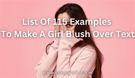 list of 115 examples to make a girl blush over text relationship hack