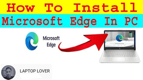 Microsoft Edge Install Windows How To Reinstall Microsoft Edge Browser In Windows