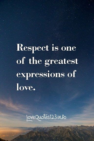 Respect Is One Of The Greatest Expressions Of Love