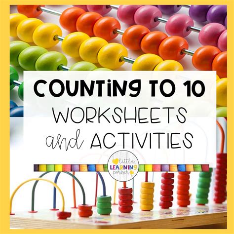 35 Best Counting To 10 Worksheets And Activities Little Learning Corner