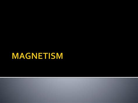 Ppt Magnetism Powerpoint Presentation Free Download Id2043215