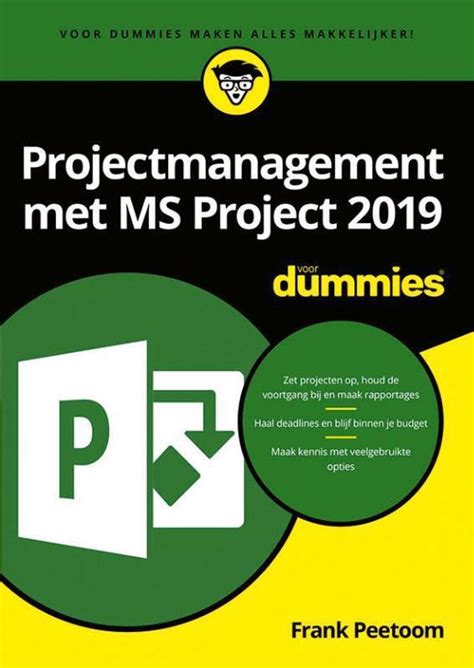 projectmanagement met ms project 2019 voor dummies frank peetoom 9789045356525 boeken bol