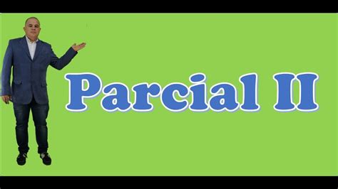 Parcial Ii Youtube