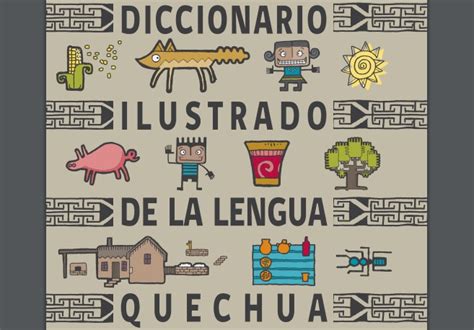 Diccionario Ilustrado De La Lengua Quechua Portal De Educación