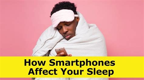 How Smartphones Affect Your Sleep