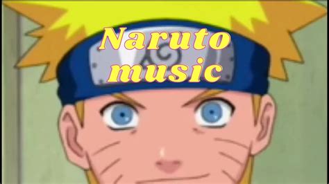Naruto Music Edit Youtube