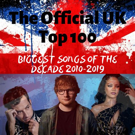 Download The Official Uk Top 100 Biggest Songs Of The Decade 2010 2019