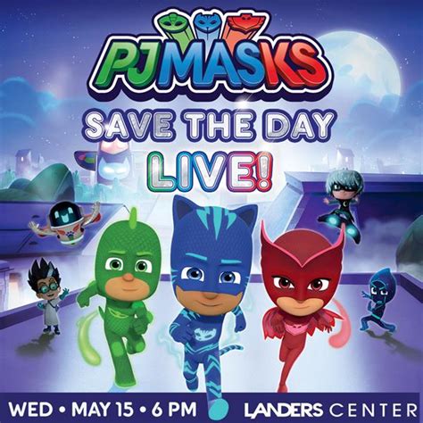 Pj Masks Live Save The Day May 15 2019 Chamber Page Olive