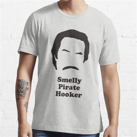 Ron Burgundy Smelly Pirate Hooker T Shirt For Sale By Gazbar
