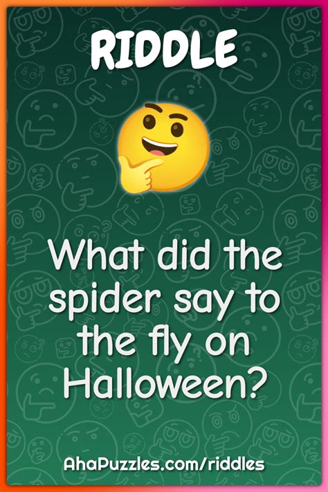 What Did The Spider Say To The Fly On Halloween Riddle And Answer