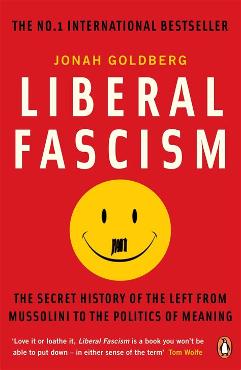 Liberal Fascism By Jonah Goldberg Penguin Books Australia