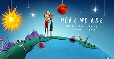 Here We Are: Notes for Living on Planet Earth - Apple TV+ Press (UK)