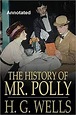 The History of Mr.Polly Annotated eBook : Wells, Herbert George: Amazon ...