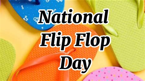 June 18 National Flip Flop Day Footwear Apparel Youtube