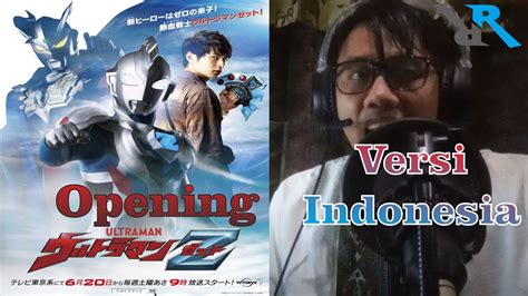 Opening Ultraman Z Versi Indonesia By Ryubi Youtube