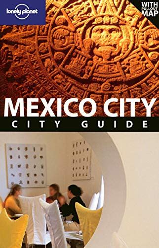 Lonely Planet Mexico City City Travel Guide De Daniel Schechter New