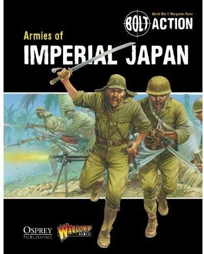 Bolt Action Armies Of Imperial Japan Bolt Action 5 Wargaming