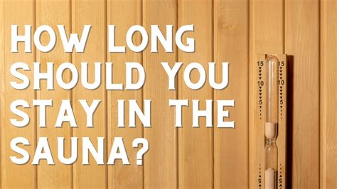 How Long Should You Stay In The Sauna Nordica Sauna