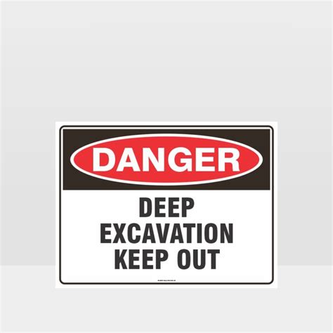 Danger Deep Excavation Sign Danger Signs Hazard Signs Nz