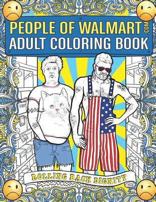 People Of Walmart Adult Coloring Book Rolling Back Dignity EBay